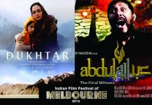 “Dukhtar” and “Abdullah” Are Selected For Screening At Indian Film Festival of Melbourne