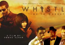 There’s a Pakistani film called ‘Whistle’ and it is releasing this Friday!