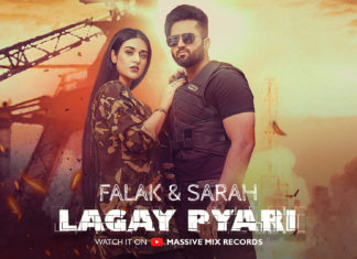 Love, Thrill and Action: Falak Shabir Releases New Music Video ‘Lagay Pyari’ Ft. Sarah Khan